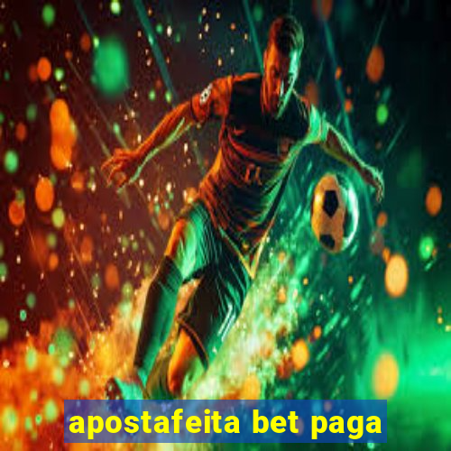 apostafeita bet paga